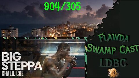 Flawda Swamp Cast Chapter 4 Special guest Khalil Coe