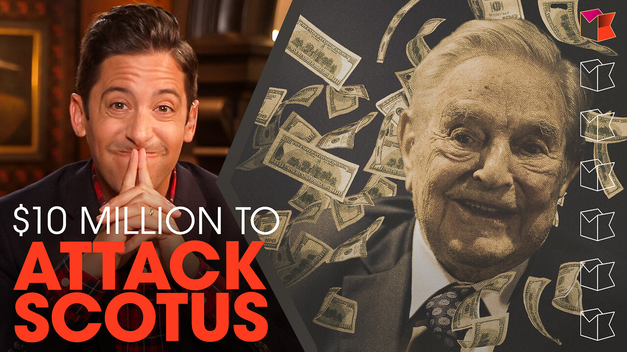 Soros-Backed Group Spends $10M To Destroy SCOTUS | Ep. 1524