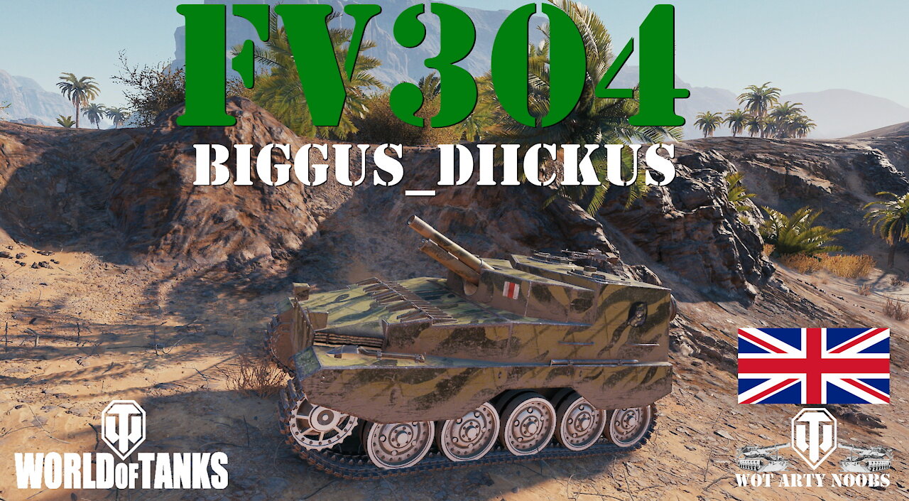 FV304 - Biggus_Diickus
