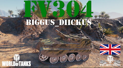 FV304 - Biggus_Diickus