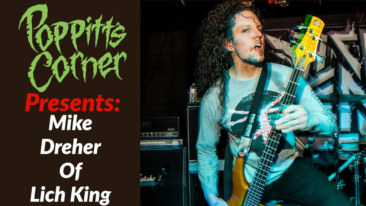 Poppitt's Corner Presents: Mike Dreher of Lich King and Condition Critical