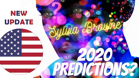 2020 Predictions US Election NEW UPDATE Part 2.0 - Executive Branch of Government WOW! Sylvia Browne