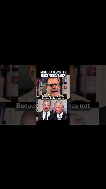 Is King Charles putting Prince Andrew back?