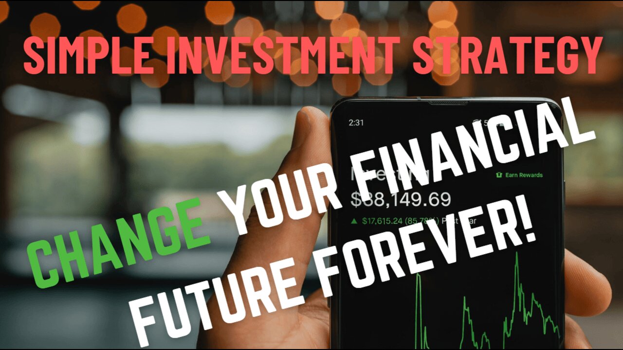 This Simple Investment Strategy Will Change Your Financial Future Forever!