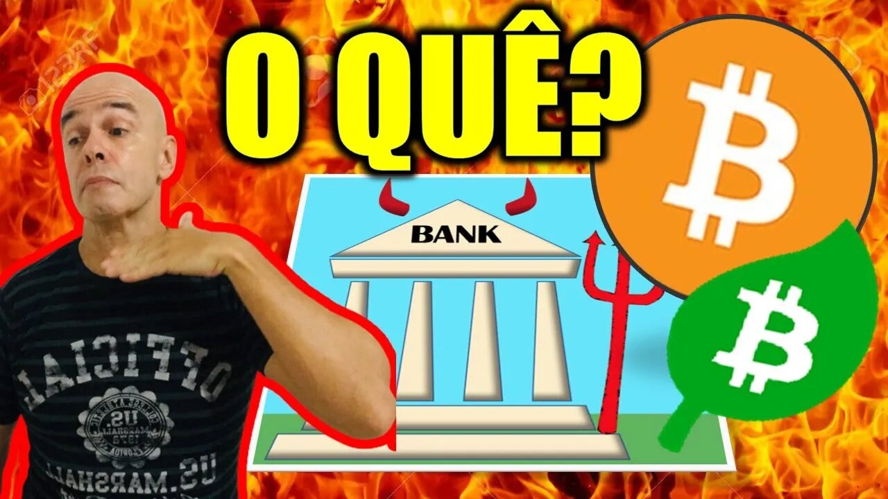 BANQUEIROS: O SEU PLANO SINISTRO PARA O BITCOIN!!! BITCOIN BOM PARA O AMBIENTE!!!