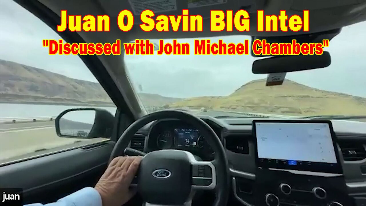 Juan O Savin BIG Intel June 14: "Juan O Savin Discussed with John Michael Chambers"