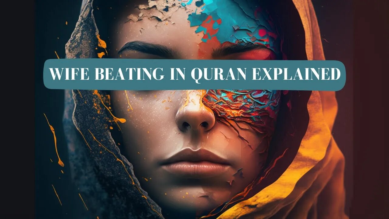 Does Islam Allow Wife Beating | Wife Beating in Quran Explained | Quran 4:34