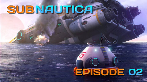 SUBNAUTICA - Episode 02 - "Seamoth"