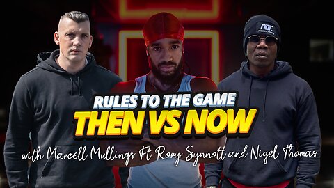 RULES TO THE GAME | THEN VS NOW