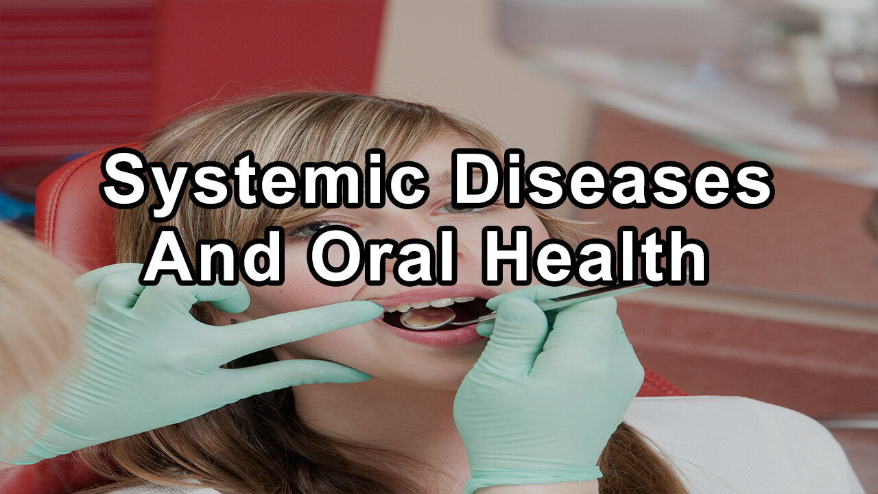 How Various Systemic Diseases Can Be Linked to Oral Health Issues - Gerald P. Curatola, D.D.S.