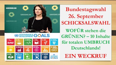 Bundestagswahl 2021 eine Schicksalswahl - Was wollen die Grünen? Welche Zukunft wollen wir?