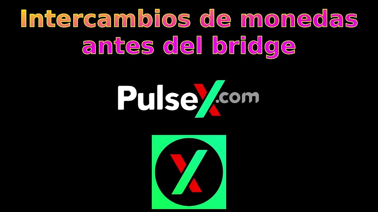 Intercambios de monedas en PulseX antes del Bridge con Ethereum