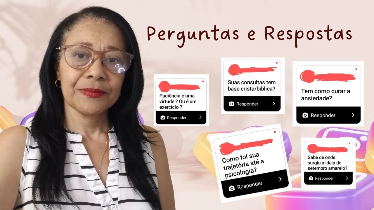 PERGUNTAS E RESPOSTAS | Paciência, Setembro Amarelo, curar ansiedade, Psicologia e base cristã.