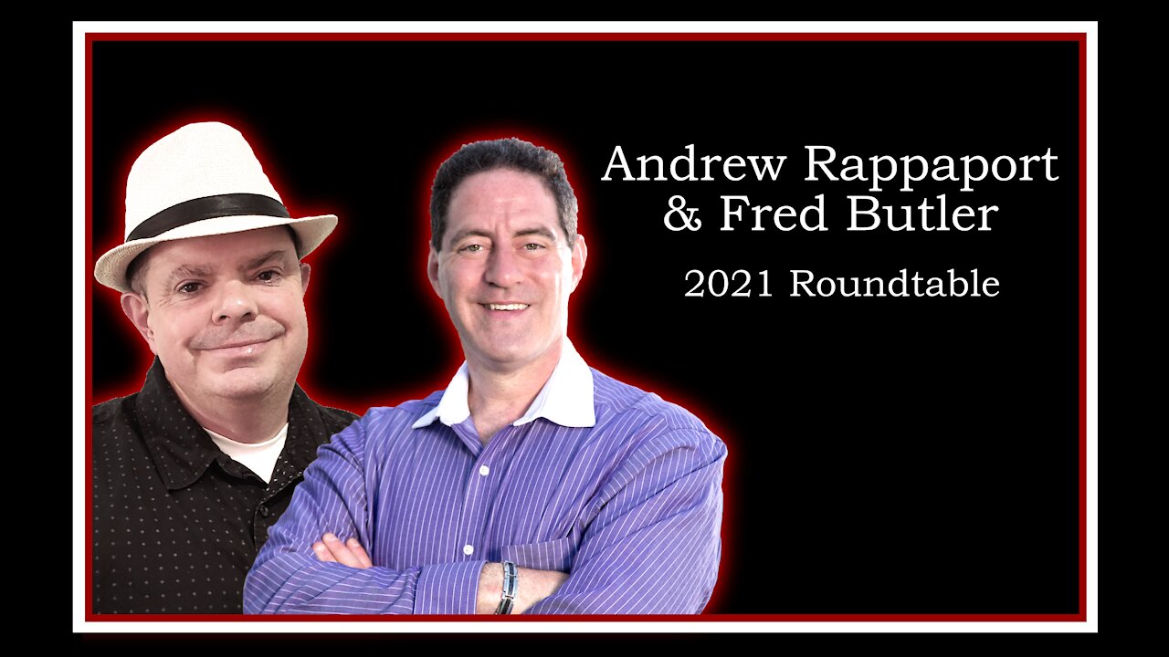 Andrew Rappaport & Fred Butler: 2021 Roundtable Discussion