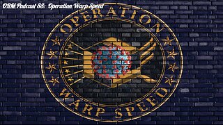 EP 88 | Operation Warp Speed Documentary By Stop World Control