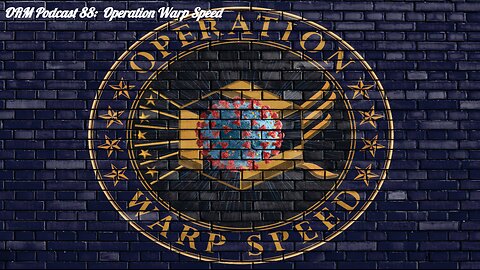 EP 88 | Operation Warp Speed Documentary By Stop World Control