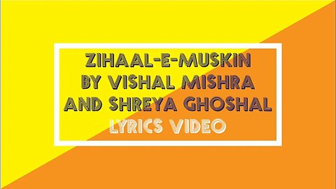 Zihaal e Miskin | Vishal Mishra | Shreya Ghoshal | Lyrics Video