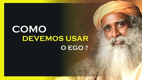 NADA NA EXISTÊNCIA SUBSTITUI O EU, SADHGURU DUBLADO, MOTIVAÇÃO MESTRE