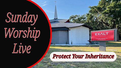 Protect Your Inheritance - Pastor Sean Hutson | Sunday Service