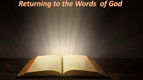 Returning to the Words of God