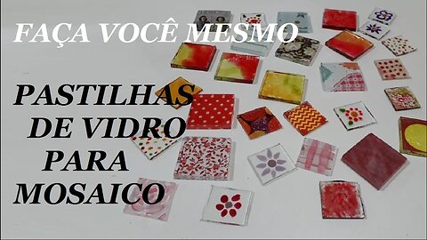 FAÇA VOCÊ MESMO PASTILHAS PARA MOSAICO @lucibuzo