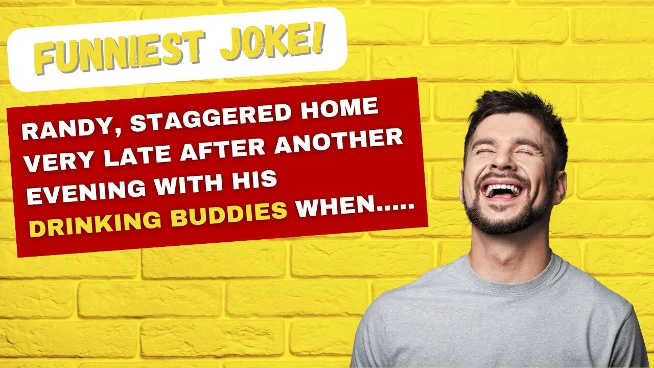 🤣 FUNNIEST JOKE OF THE DAY - Randy, staggered home very late when.... #jokes #laugh #laughing