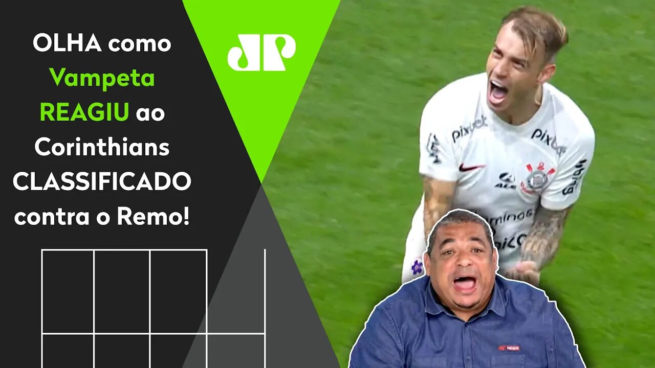 SURTOOOOU! OLHA as REAÇÕES de Vampeta ao Corinthians CLASSIFICADO NOS PÊNALTIS contra o Remo!