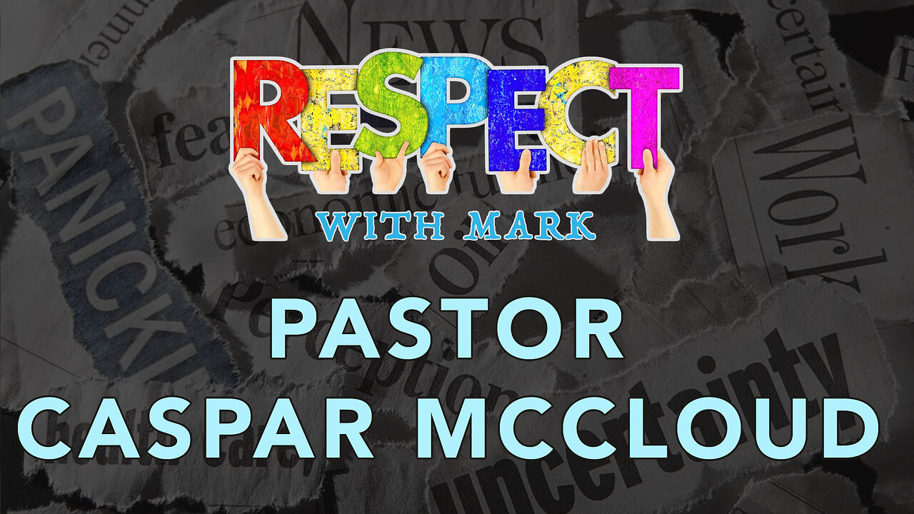 A Discussion With Pastor Caspar McCloud