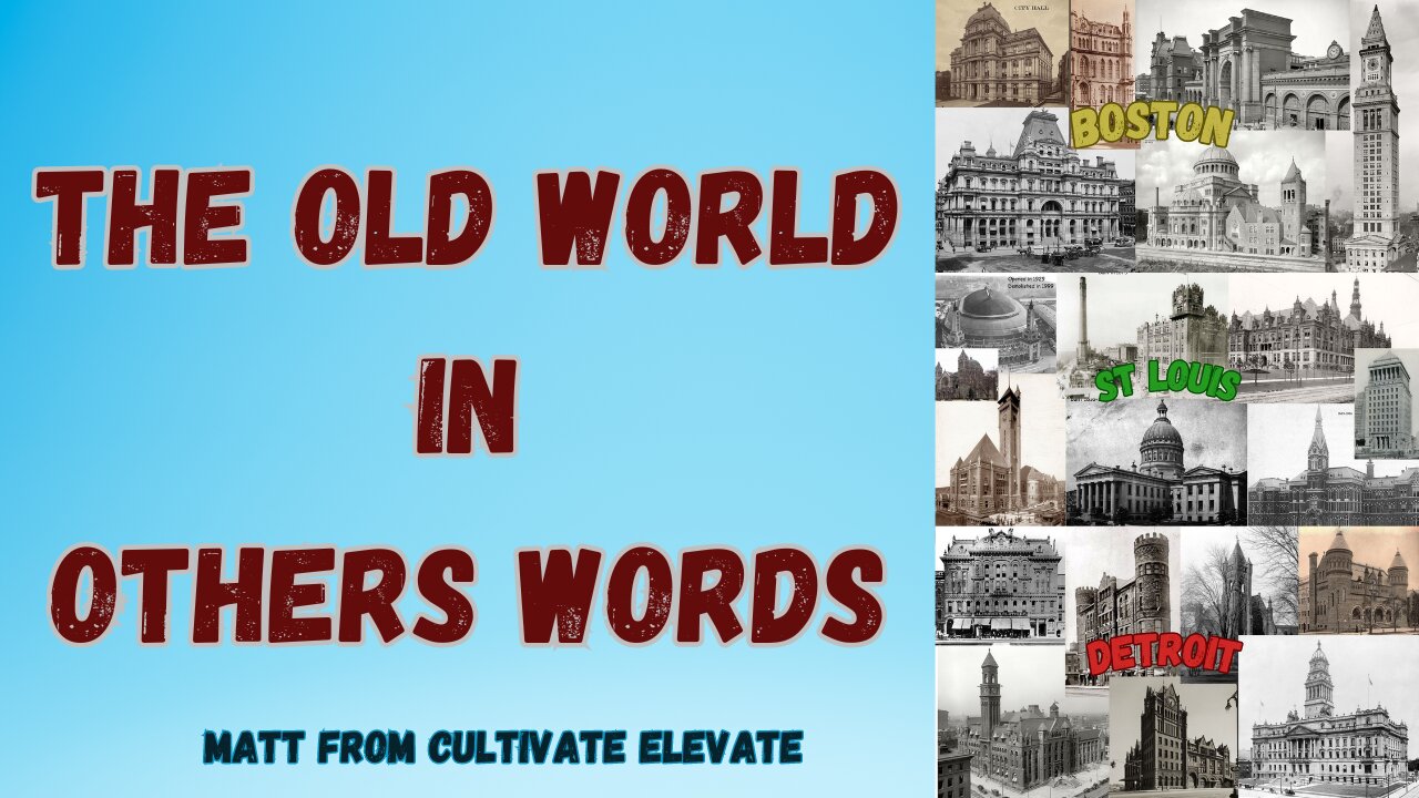 The Old World in Others Words: Matt From Cultivate Elevate