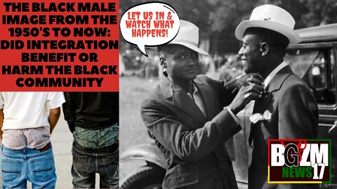 The Black Male Image from the 1950's to Now: Did Integration Benefit or Harm the Black Community