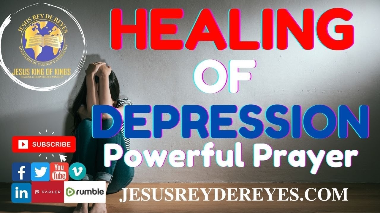 Prayer for those suffering with Depression - Depression Healing Prayer