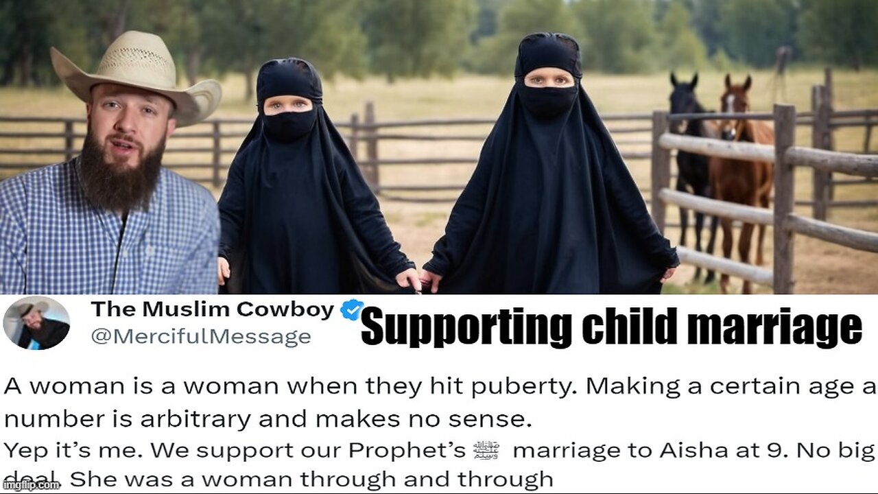 Muslim Cowboy's Support of Prepubescent Child Marriage