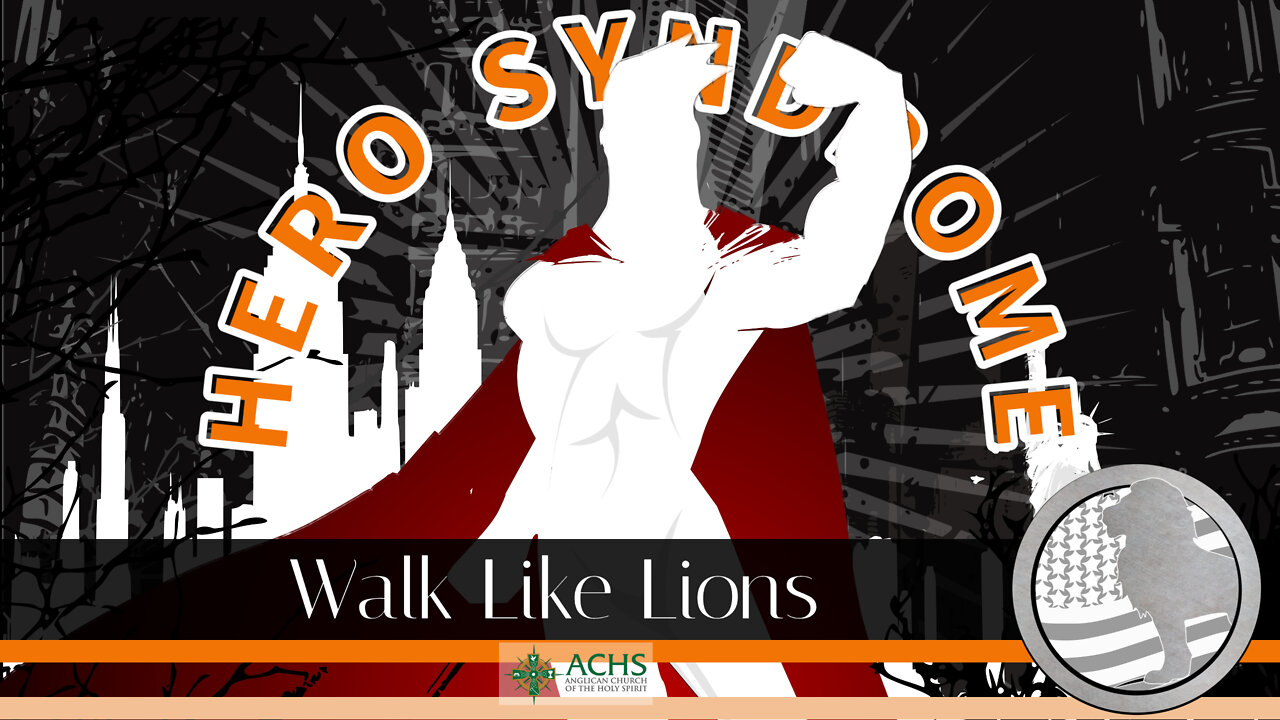 "Hero Syndrome" Walk Like Lions Christian Daily Devotion with Chappy Sep 07, 2022