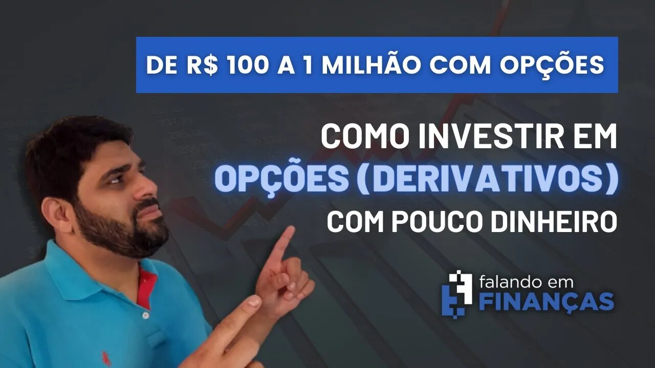 Como investir em OPÇÕES com pouco dinheiro?