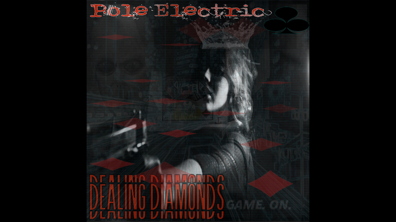 Matt MQ's band Pole Electric - Dealing Diamonds (the great awakening)