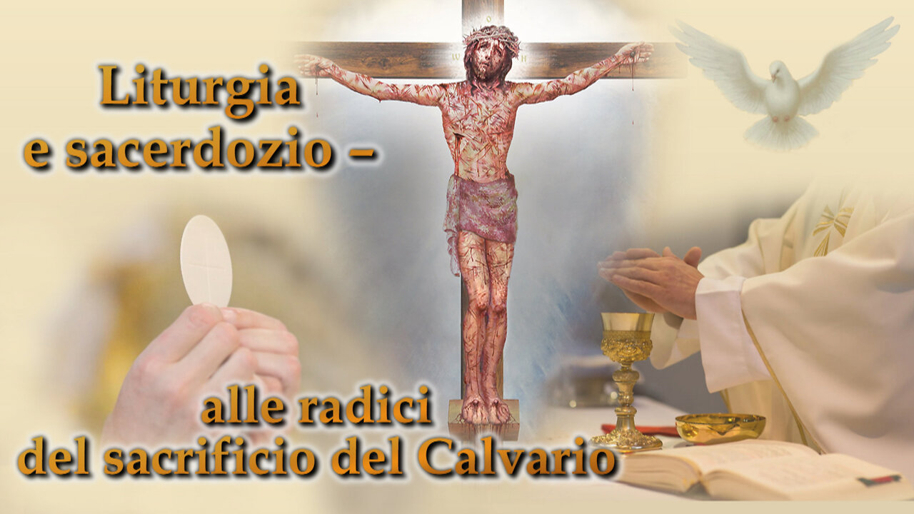 PCB: Liturgia e sacerdozio – alle radici del sacrificio del Calvario