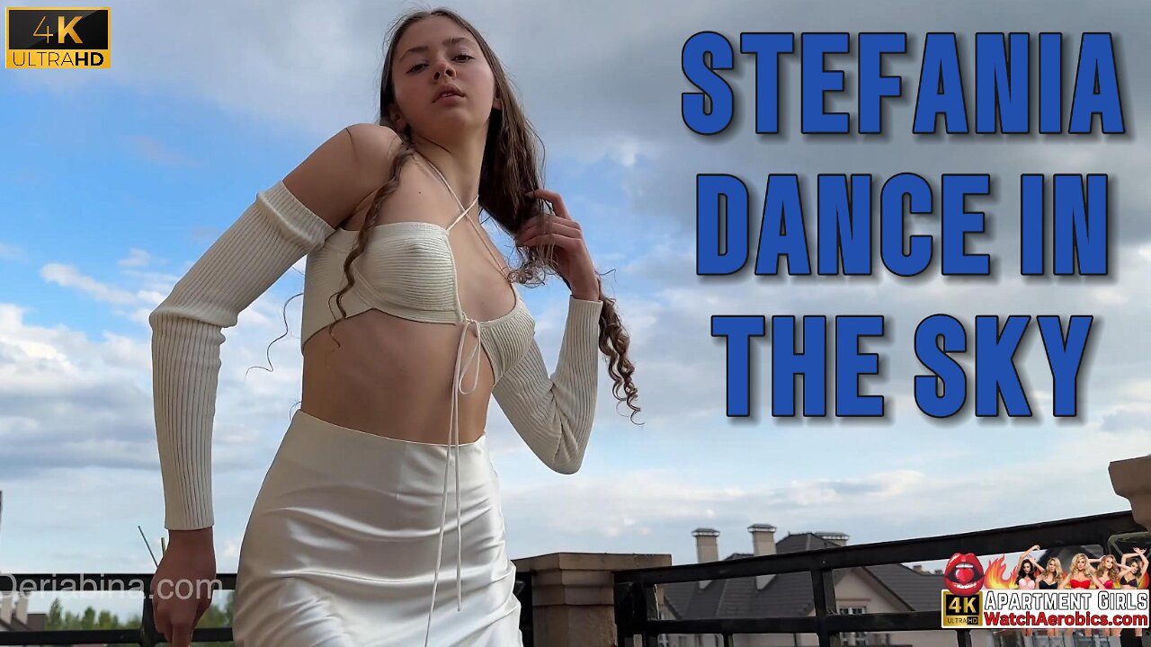 Stefania Dance in the Sky Preview 4K HD #StefaniaModel #Stefania