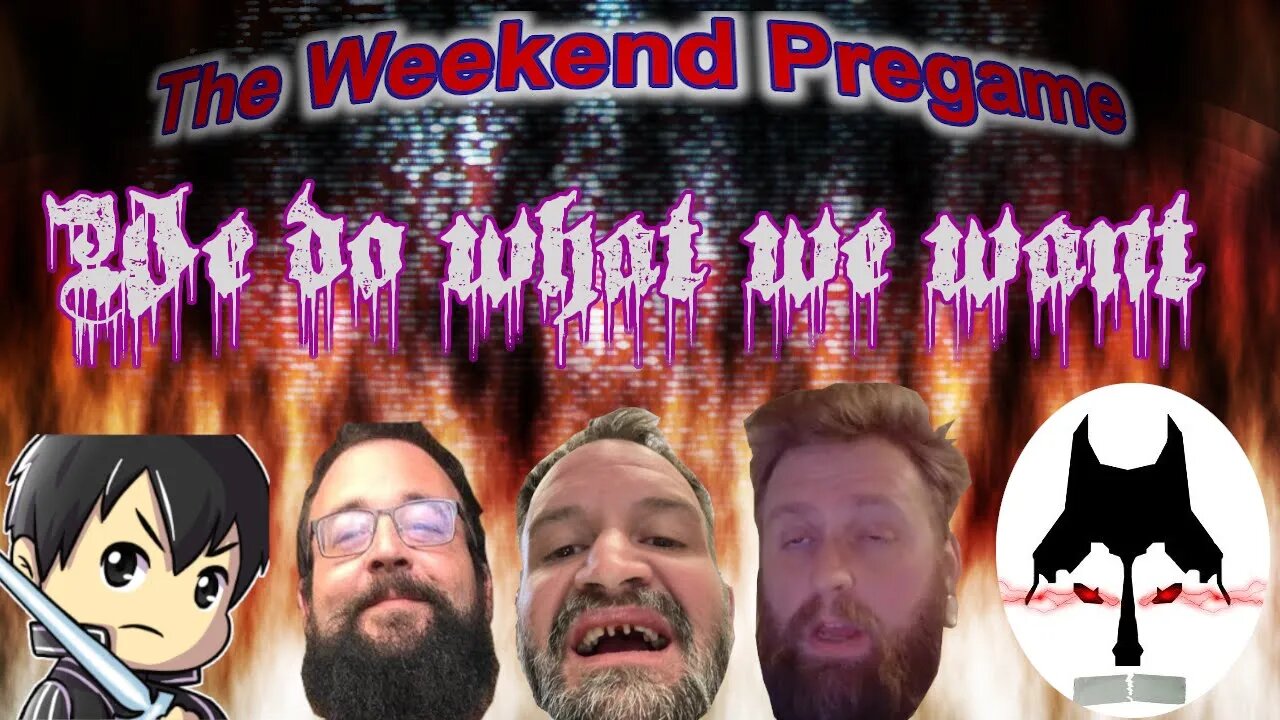 The Weekend Pregame Ep9 | Just here to laugh and make fun of stuff