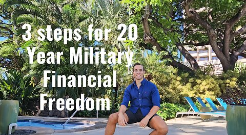 3 Steps for 20 Year Military Financial Freedom