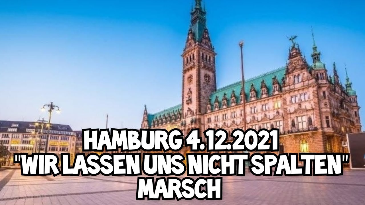 Hamburg 4.12.2021 - " Wir lassen uns nicht spalten " - Marsch