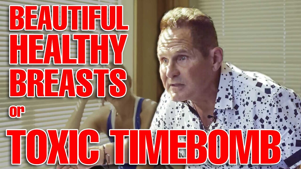 💣 Beautiful Healthy Breasts Or Toxic Time Bombs 💣