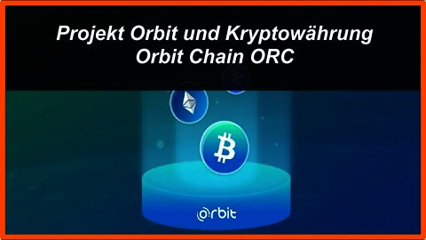 Infos Projekt Orbit und Kryptowährung Orbit Chain ORC