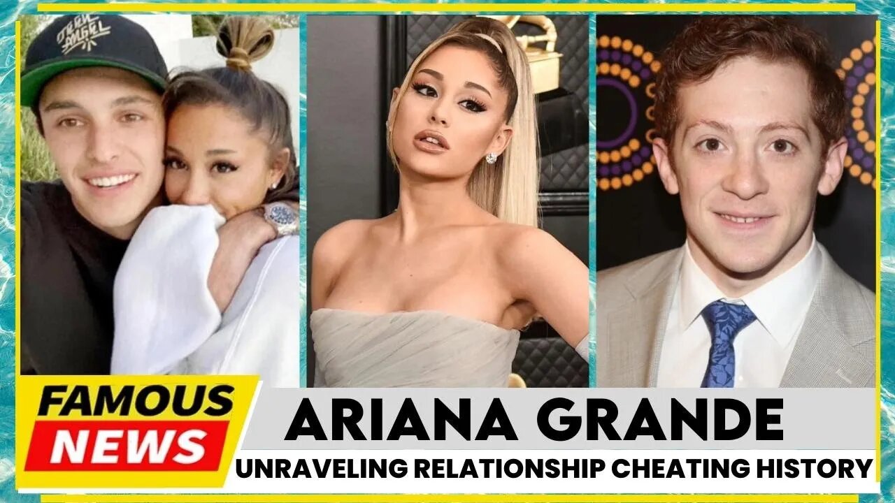 The Dark Truth behind Ariana Grande's Cheating Scandals