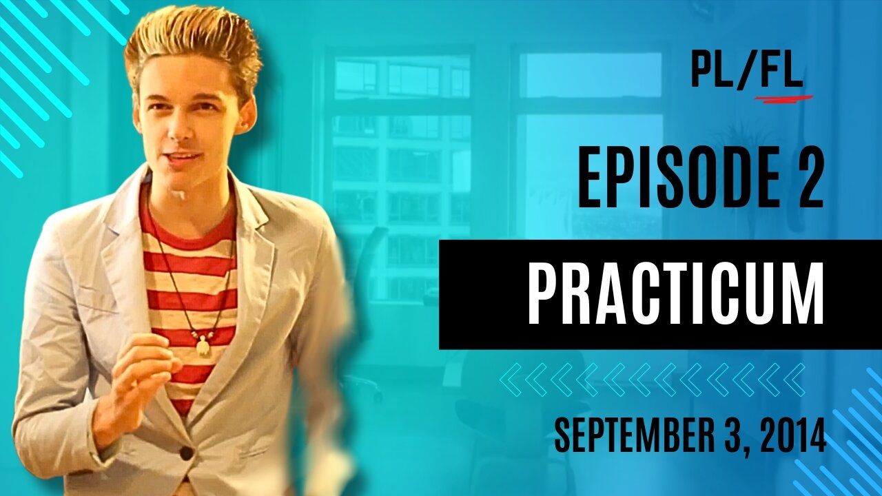 FIRST Future Liam - "Practicum" - September 3rd, 2014