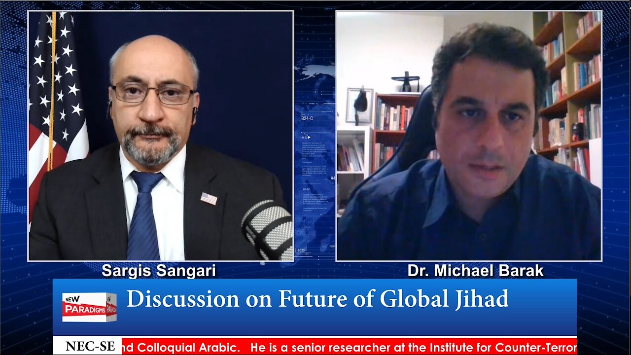 Dr. Michael Barak: Snr. Resch. ICT, Israel, Global Jihad, New Paradigms with Sargis Sangari EP #56