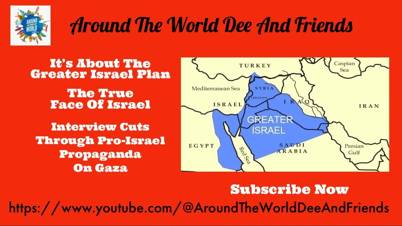 It’s The Greater Isr@el Plan, Interview Cuts Through Propaganda & More!