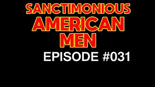 Sanctimonious American Men #31