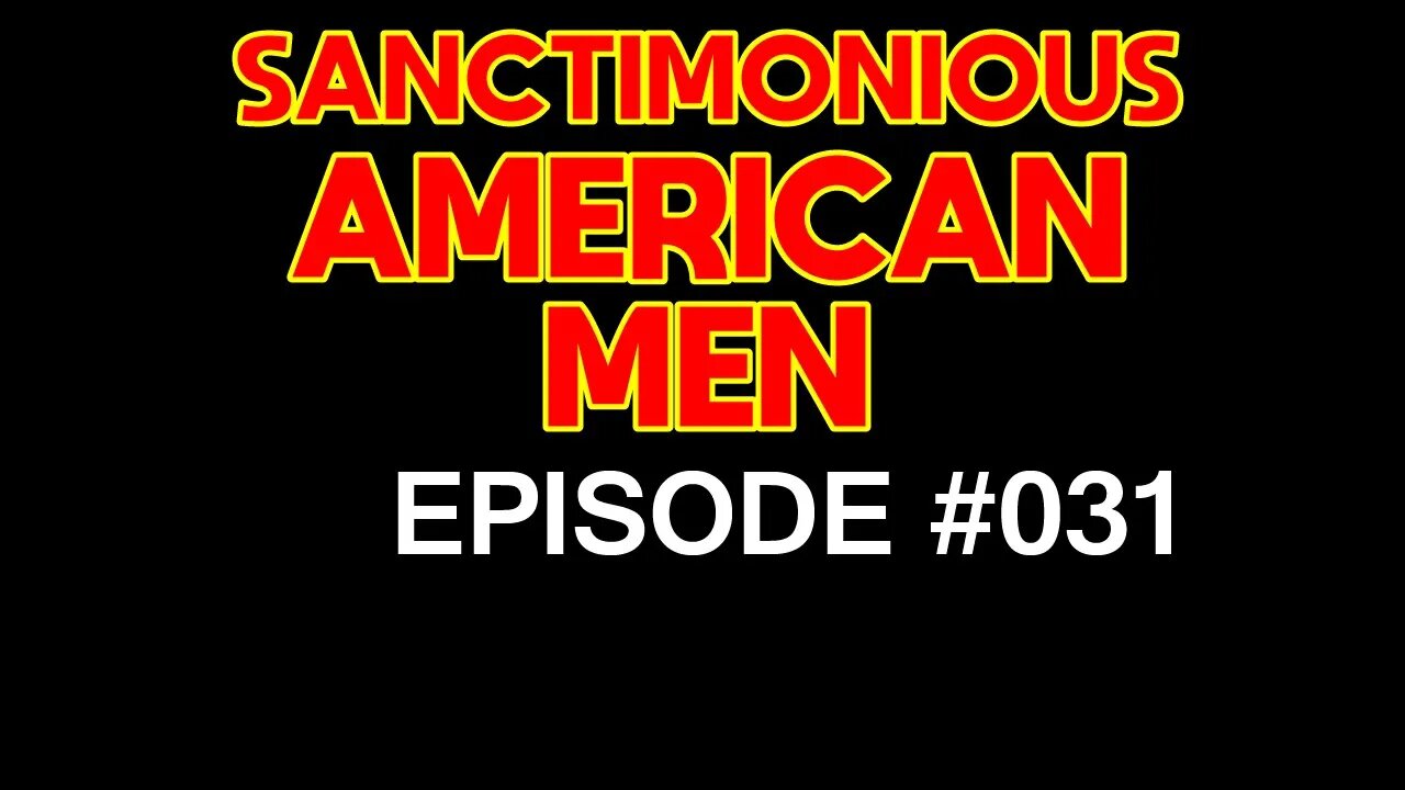 Sanctimonious American Men #31