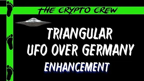 Triangular UFO over Germany | Enhancement