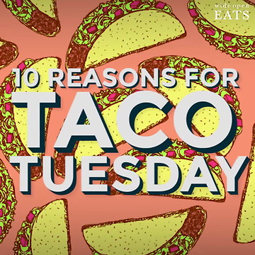 10 Reasons for Taco Tuesday